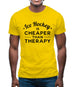 Ice Hockey Is Cheaper Than Therapy Mens T-Shirt