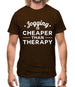 Jogging Is Cheaper Than Therapy Mens T-Shirt
