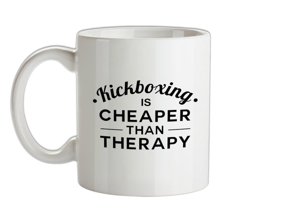 Kickboxing Is Cheaper Than Therapy Ceramic Mug