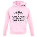 Mma Is Cheaper Than Therapy Unisex Hoodie