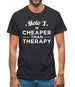 Moto X Is Cheaper Than Therapy Mens T-Shirt
