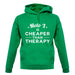 Moto X Is Cheaper Than Therapy Unisex Hoodie