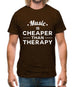 Music Is Cheaper Than Therapy Mens T-Shirt