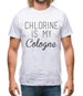 Chlorine Is My Cologne Mens T-Shirt