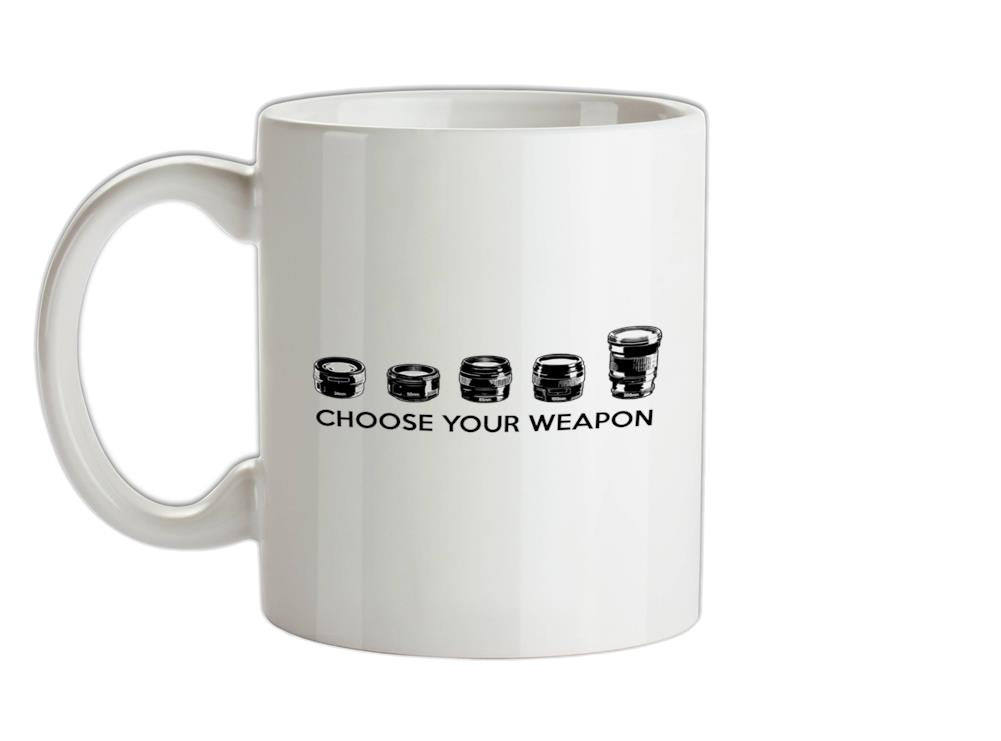 Choose your Weapon (Camera Lenses) Ceramic Mug