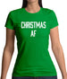 Christmas Af Womens T-Shirt