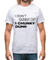 I Don't Skinny Dip I Chunky Dunk Mens T-Shirt