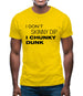 I Don't Skinny Dip I Chunky Dunk Mens T-Shirt