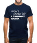 I Don't Skinny Dip I Chunky Dunk Mens T-Shirt