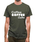 Coffee Coffee Coffee Mens T-Shirt