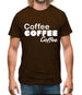 Coffee Coffee Coffee Mens T-Shirt