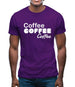 Coffee Coffee Coffee Mens T-Shirt