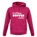 Coffee Coffee Coffee unisex hoodie