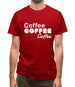 Coffee Coffee Coffee Mens T-Shirt