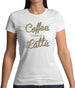 Coffee I Like It A Latte Womens T-Shirt