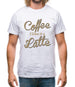 Coffee I Like It A Latte Mens T-Shirt