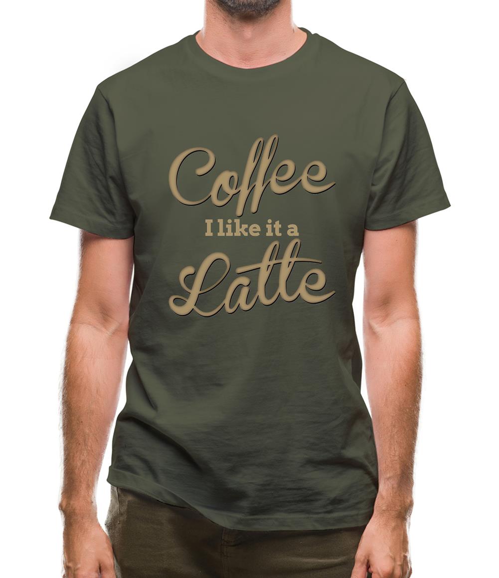 Coffee I Like It A Latte Mens T-Shirt