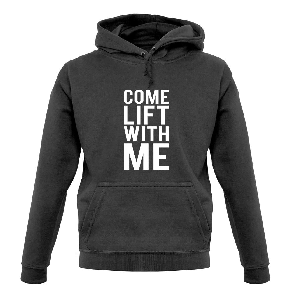 Come Lift With Me unisex hoodie