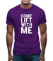 Come Lift With Me Mens T-Shirt