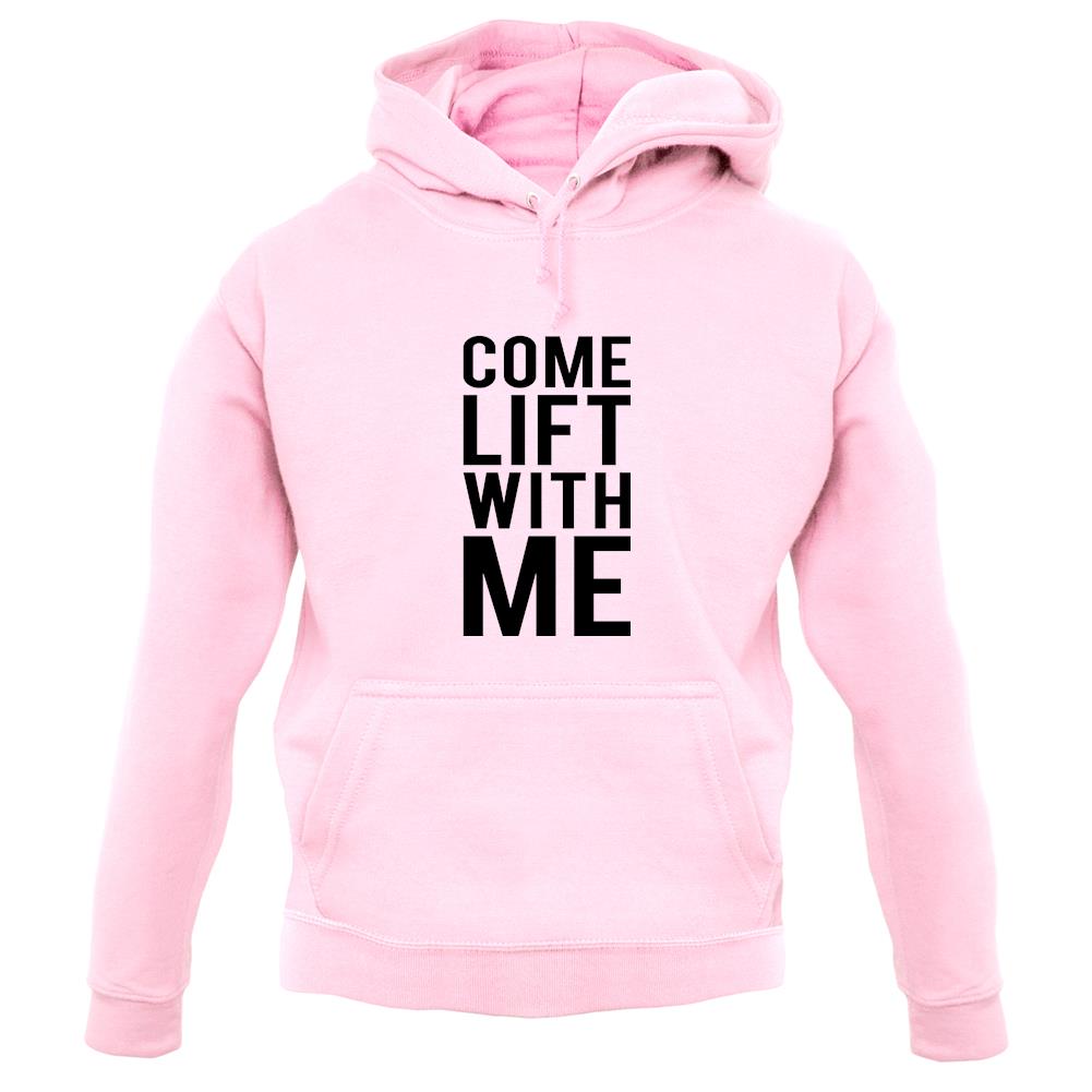 Come Lift With Me unisex hoodie