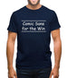 Comic Sans For The Win Mens T-Shirt