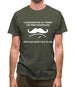 Complemented My Friend On Their Moustache Mens T-Shirt