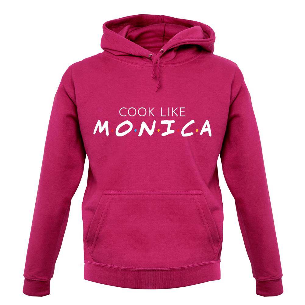Cook Like Monica unisex hoodie