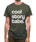 Cool Story Babe Mens T-Shirt