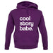 Cool Story Babe unisex hoodie