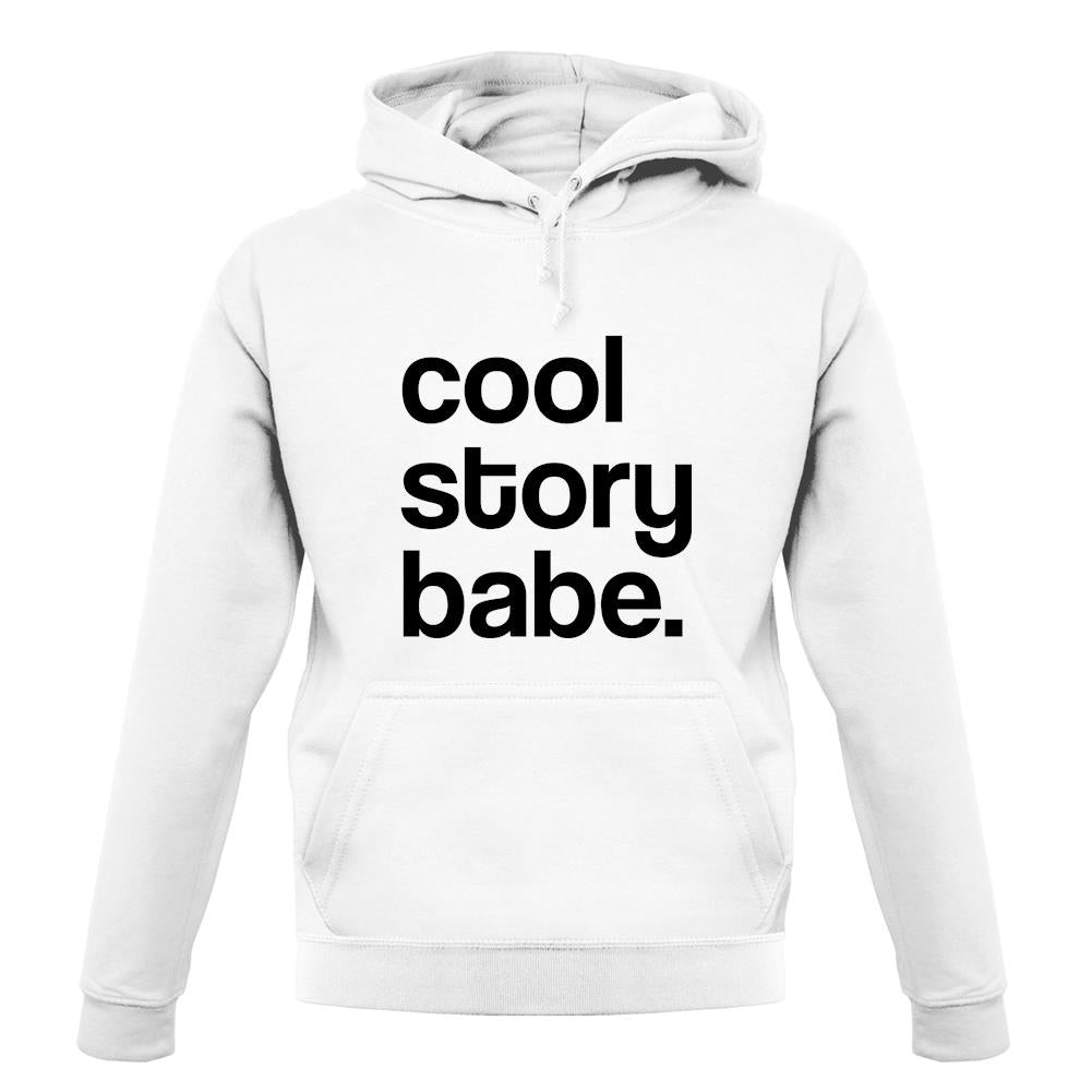 Cool Story Babe unisex hoodie