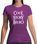 Cool Story Bilbo Womens T-Shirt
