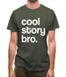 Cool Story Bro! Mens T-Shirt