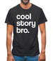 Cool Story Bro! Mens T-Shirt