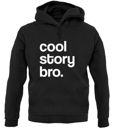 Cool Story Bro! unisex hoodie