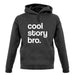 Cool Story Bro! unisex hoodie