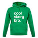 Cool Story Bro! unisex hoodie