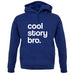 Cool Story Bro! unisex hoodie