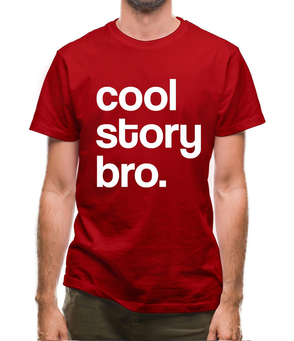 Cool Story Bro! Mens T-Shirt