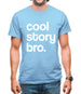 Cool Story Bro! Mens T-Shirt