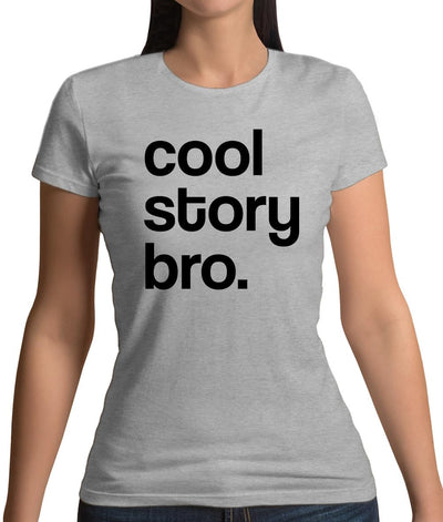 Cool Story Bro! Womens T-Shirt
