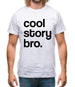 Cool Story Bro! Mens T-Shirt