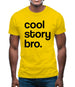 Cool Story Bro! Mens T-Shirt