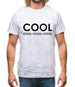 Cool Cool-Cool-Cool Mens T-Shirt