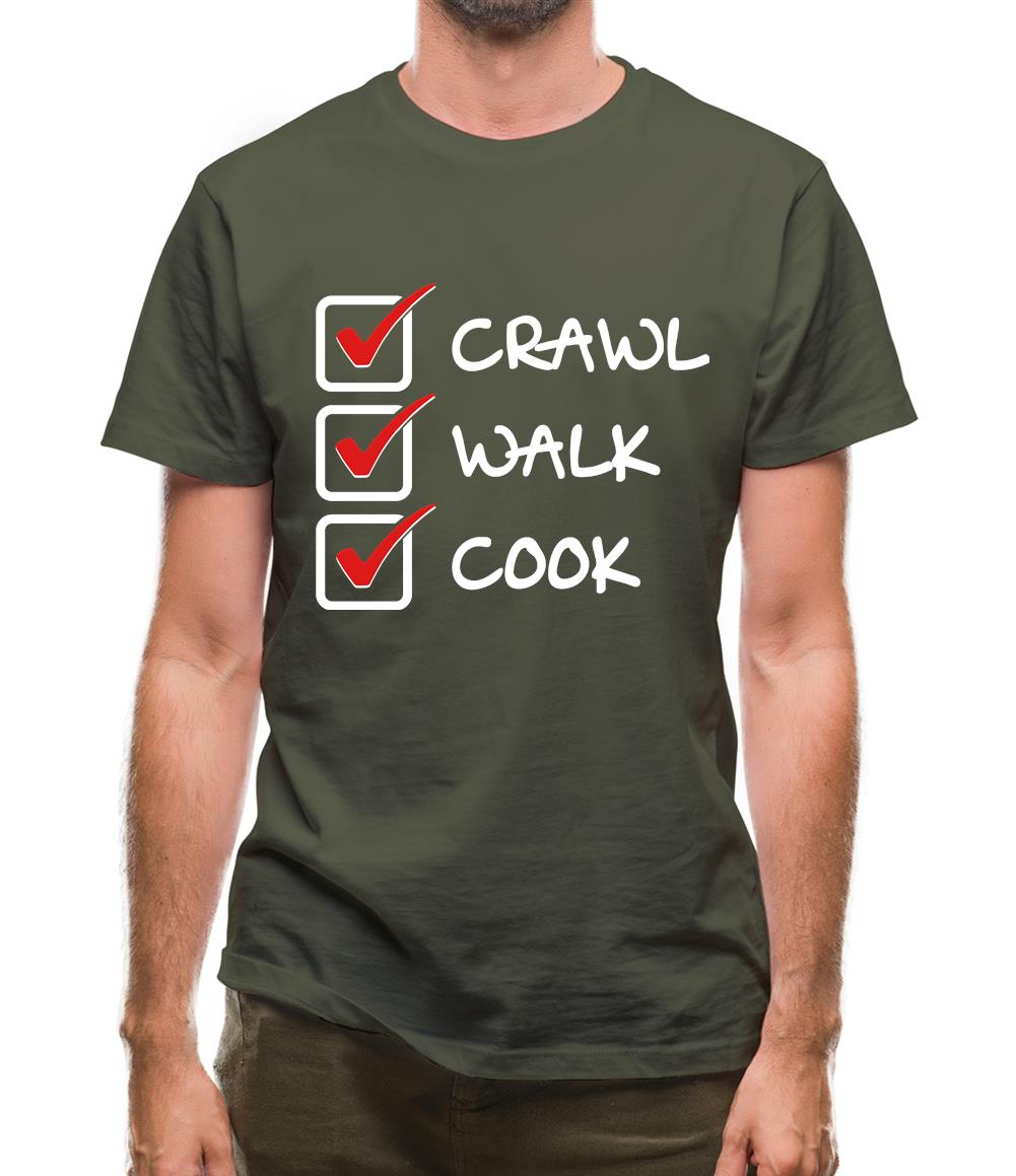 Crawl Walk Cook Mens T-Shirt