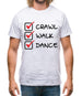 Crawl Walk Dance Mens T-Shirt