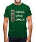 Crawl Walk Dance Mens T-Shirt