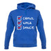 Crawl Walk Dance unisex hoodie