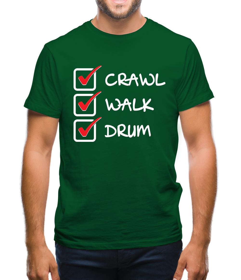 Crawl Walk Drum Mens T-Shirt