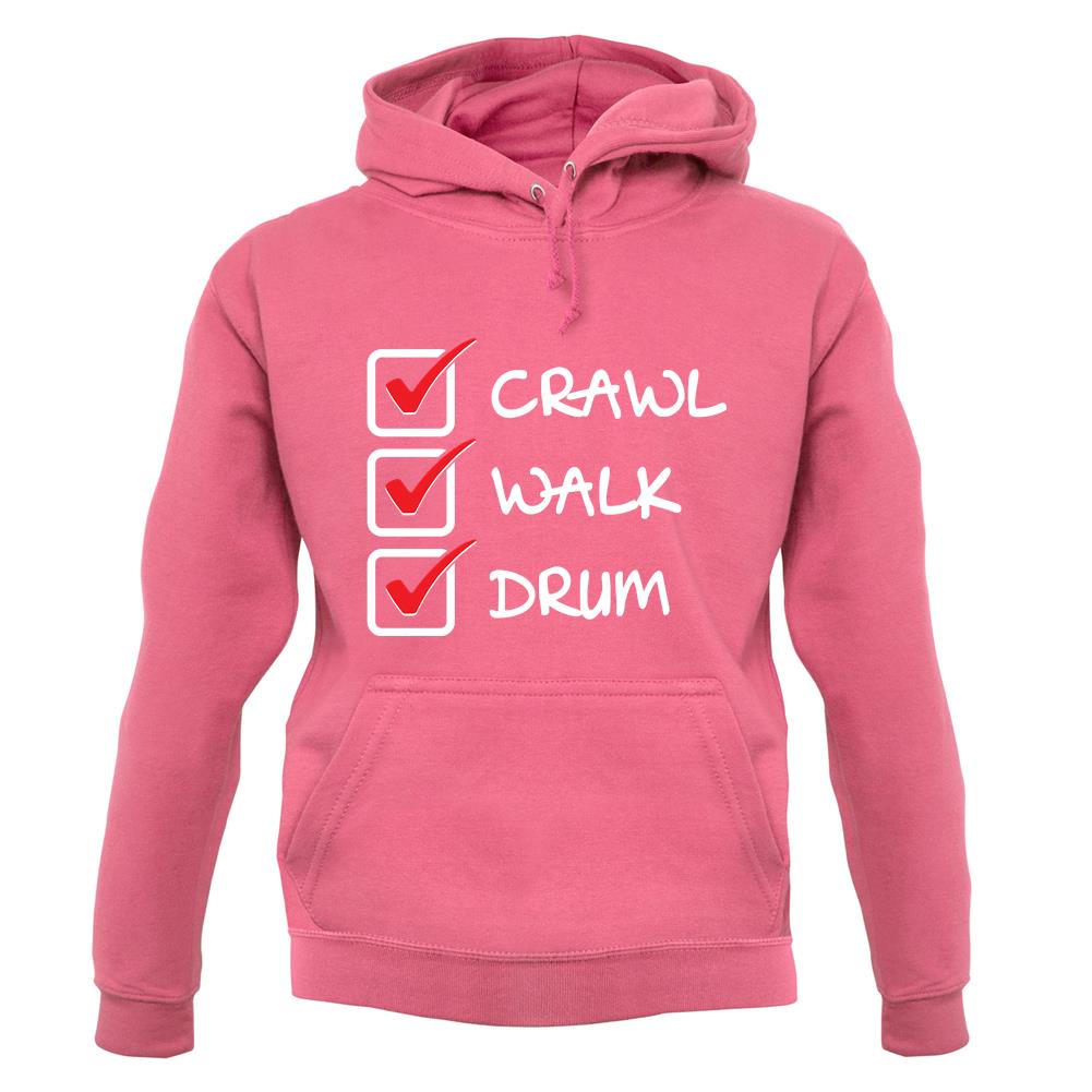 Crawl Walk Drum unisex hoodie