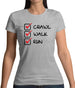 Crawl Walk Run Womens T-Shirt